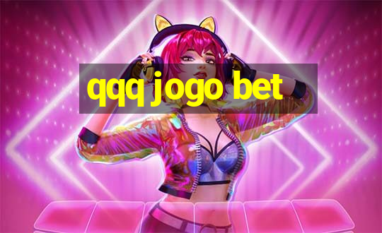 qqq jogo bet