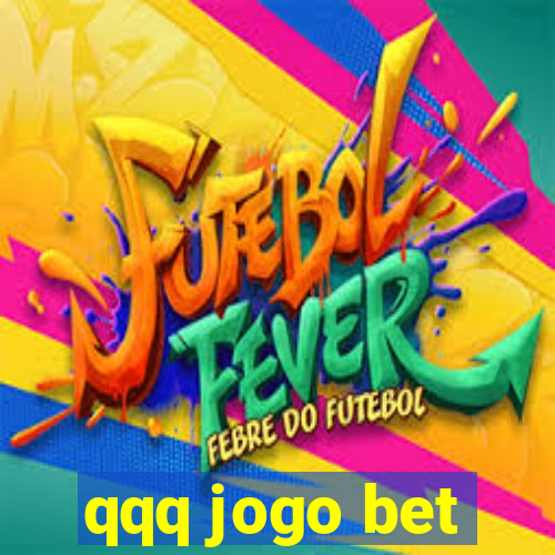 qqq jogo bet