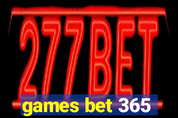 games bet 365