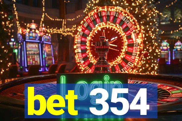 bet 354