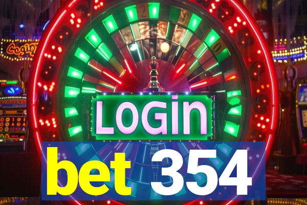 bet 354