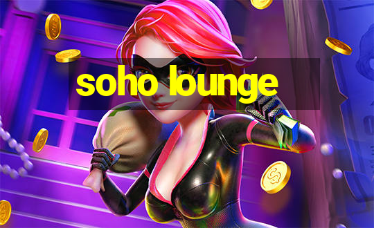 soho lounge