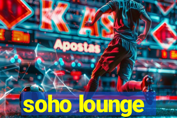 soho lounge