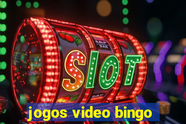 jogos video bingo