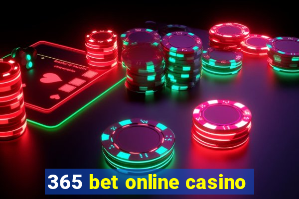 365 bet online casino