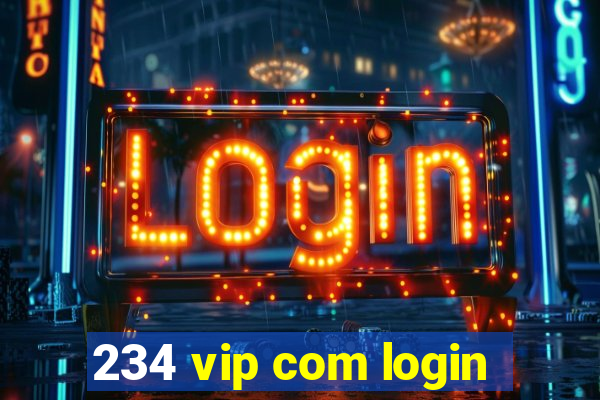 234 vip com login