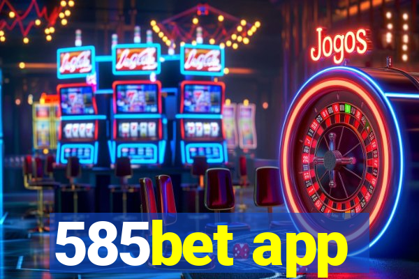 585bet app