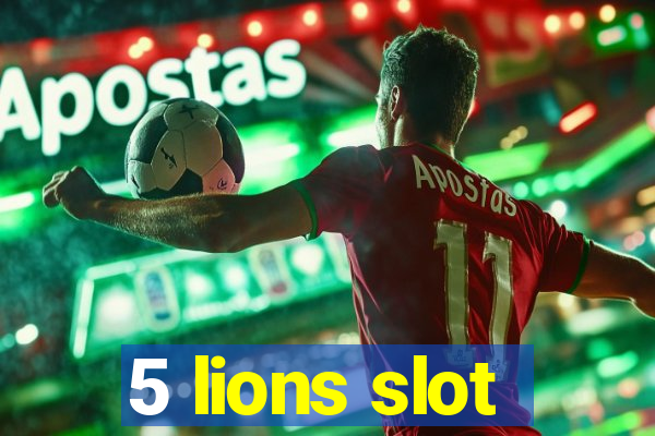 5 lions slot