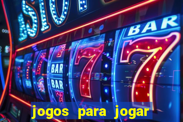 jogos para jogar ganhar dinheiro