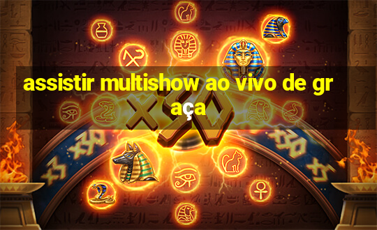 assistir multishow ao vivo de graça