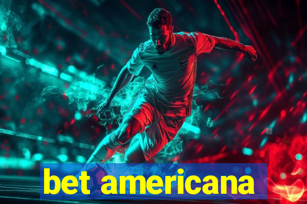 bet americana