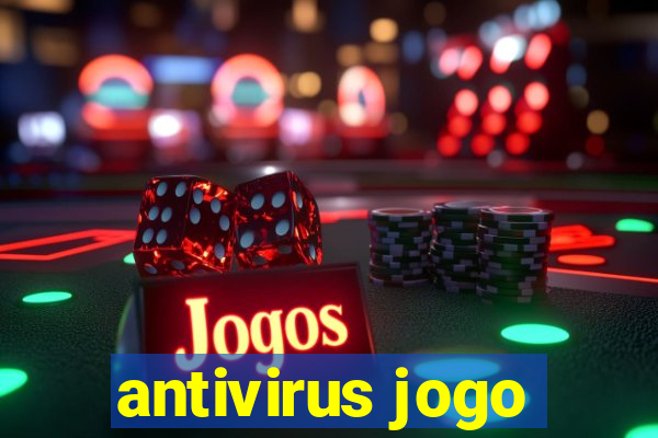 antivirus jogo