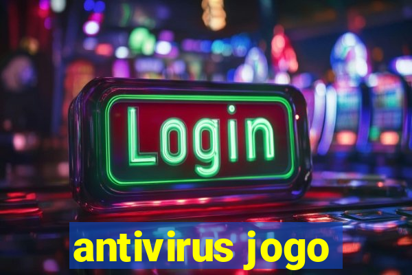 antivirus jogo