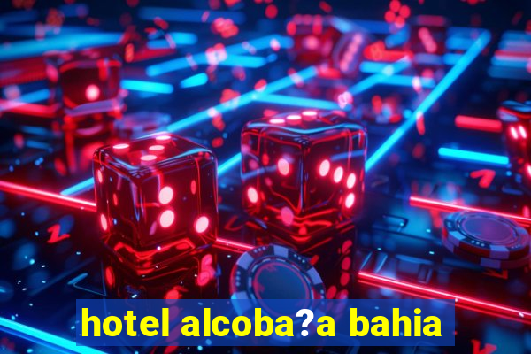 hotel alcoba?a bahia