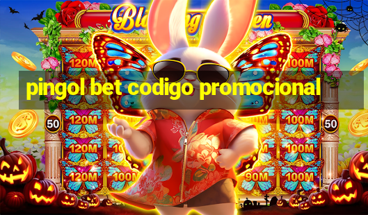 pingol bet codigo promocional