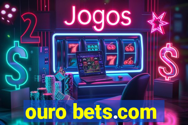 ouro bets.com