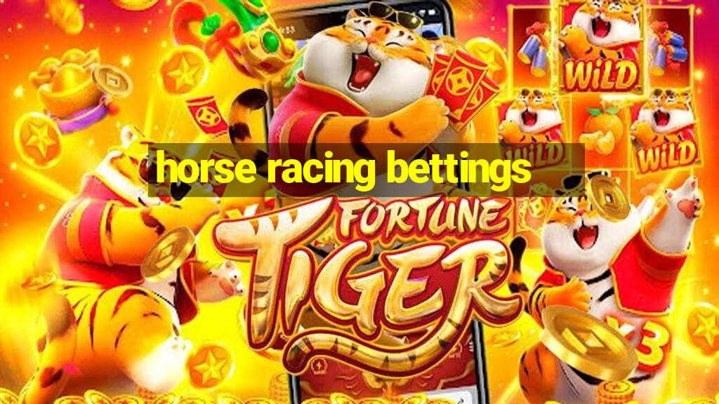 horse racing bettings