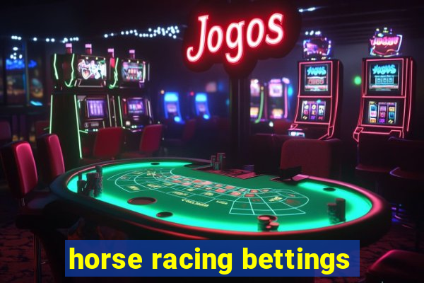 horse racing bettings