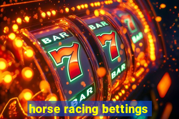 horse racing bettings