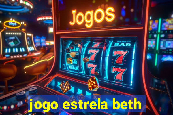 jogo estrela beth