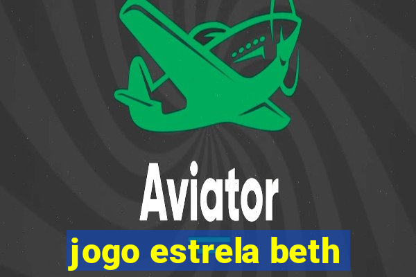 jogo estrela beth