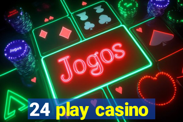 24 play casino