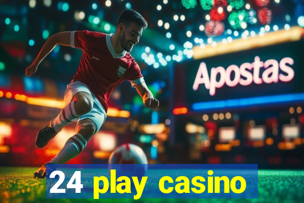 24 play casino