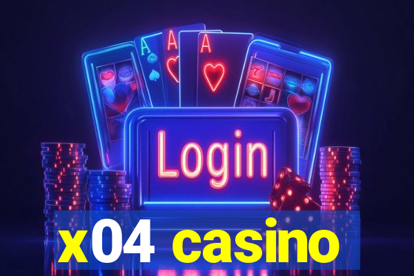 x04 casino