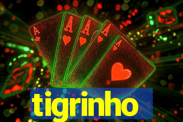 tigrinho