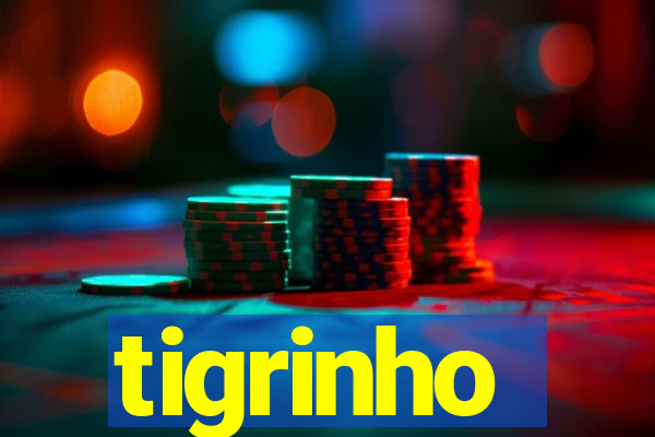 tigrinho