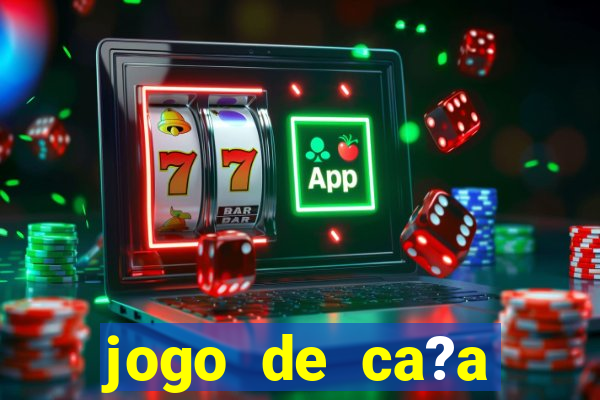 jogo de ca?a níquel online