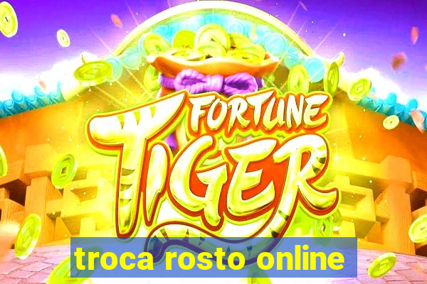 troca rosto online