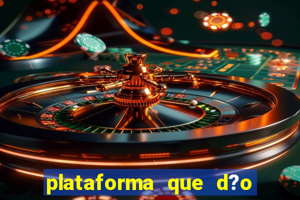 plataforma que d?o b?nus para jogar