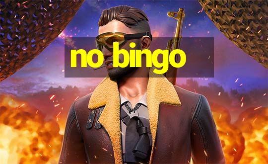 no bingo