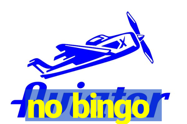 no bingo