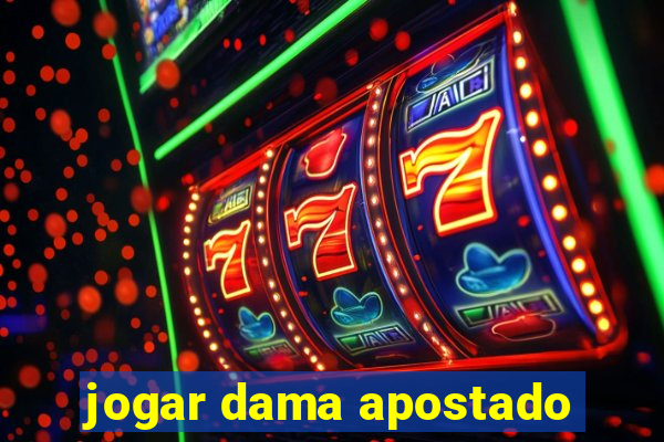 jogar dama apostado