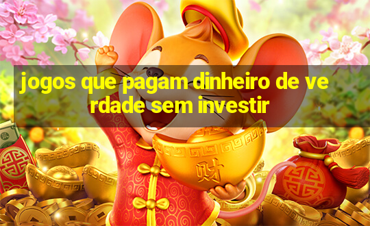 jogos que pagam dinheiro de verdade sem investir