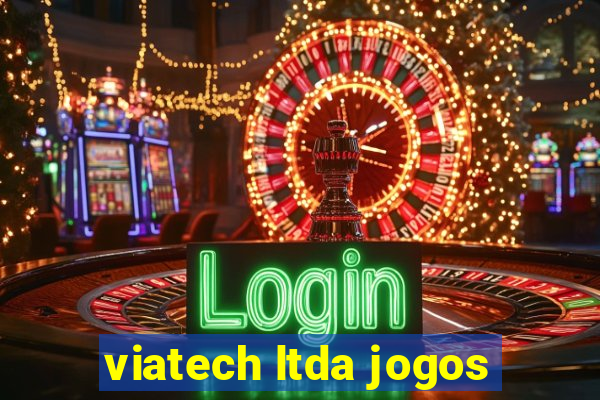 viatech ltda jogos