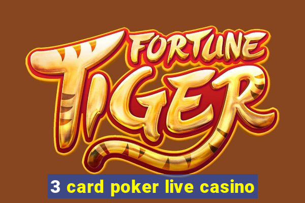 3 card poker live casino