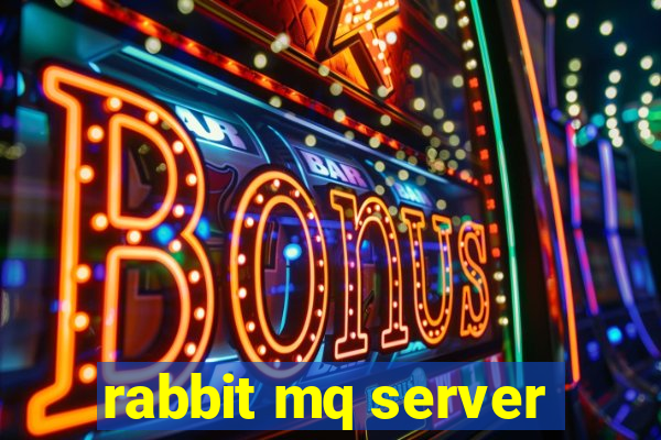 rabbit mq server