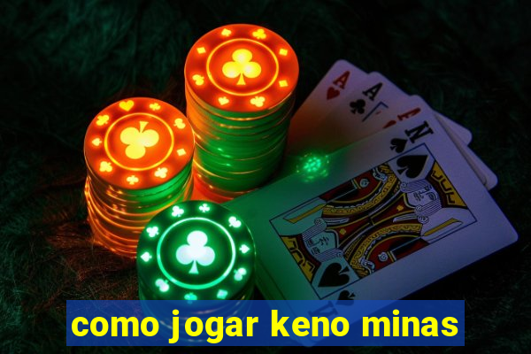 como jogar keno minas