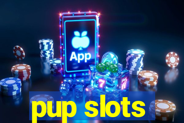 pup slots