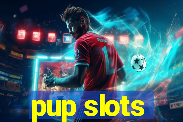 pup slots