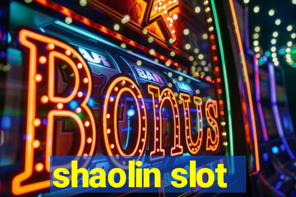 shaolin slot