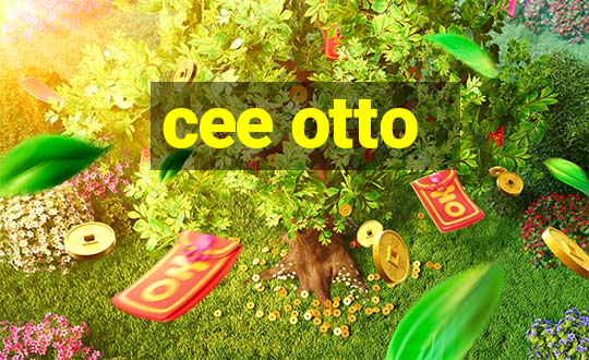 cee otto