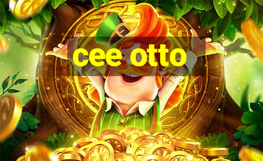 cee otto