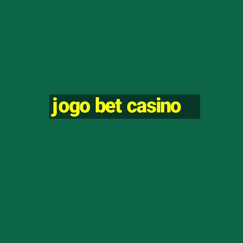 jogo bet casino