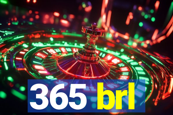 365 brl