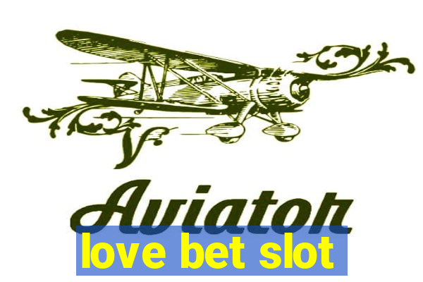 love bet slot