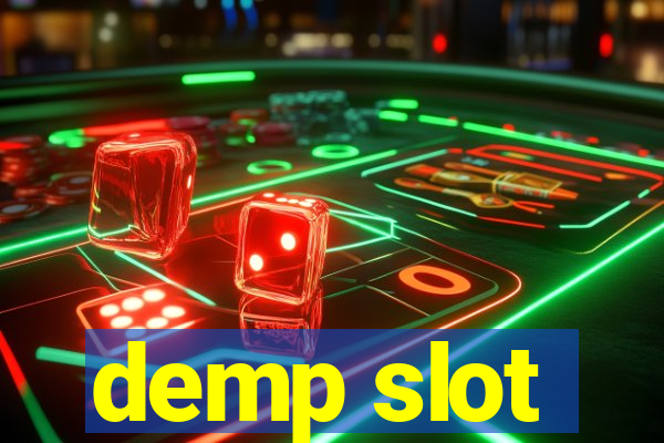 demp slot